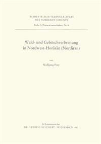 Wald- Und Gebuschverbreitung in Nordwest-Horasan (Nordiran)