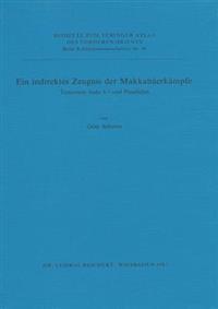 Ein Indirektes Zeugnis Der Makkabaerkampfe: Testament Juda 3-7 Und Paralleleln