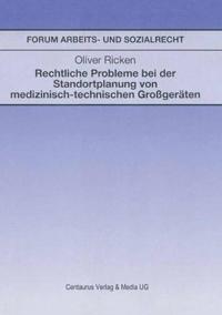 Rechtliche Probleme bei der Standortplanung von medizinisch-technischen Großgeräten