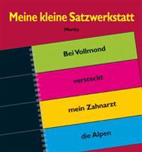 Meine kleine Satzwerkstatt