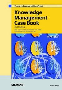 Knowledge Management Case Book: Siemens Best Practises, 2nd Edition, 2002