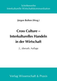 Cross Culture - Interkulturelles Handeln in Der Wirtschaft