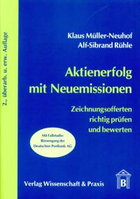 Aktienerfolg Mit Neuemissionen: Zeichnungsofferten Richtig Prufen Und Bewerten