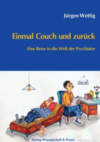 Einmal Couch Und Zuruck: Eine Reise in Die Welt Der Psychiater