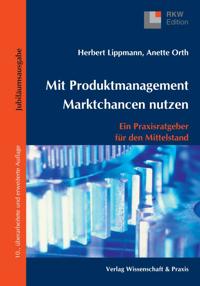 Mit Produktmanagement Marktchancen Nutzen: Ein Praxisratgeber Fur Den Mittelstand