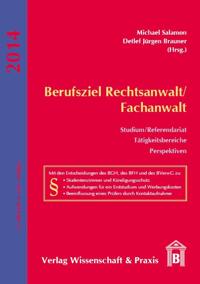 Berufsziel Rechtsanwalt/Fachanwalt: Studium/Referendariat, Tatigkeitsbereiche, Perspektiven
