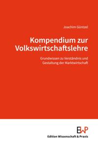 Kompendium zur Volkswirtschaftslehre