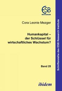 Humankapital – der Schlüssel für wirtschaftliches Wachstum?