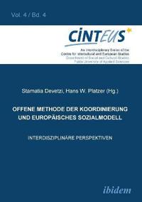 Offene Methode der Koordinierung und Europ?isches Sozialmodell. Interdisziplin?re Perspektiven
