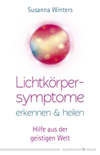 Lichtkörpersymptome erkennen und heilen
