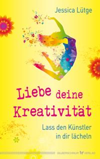 Liebe deine Kreativität