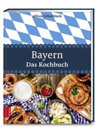 Bayern - Das Kochbuch
