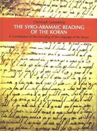 The Syro-Aramaic Reading Of The Koran