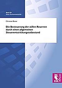 Die Besteuerung der stillen Reserven durch einen allgemeinen Steuerentstrickungstatbestand
