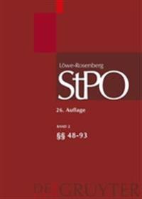 Löwe/Rosenberg. Die Strafprozeßordnung und das Gerichtsverfassungsgesetz, Band 2, §§ 48-93