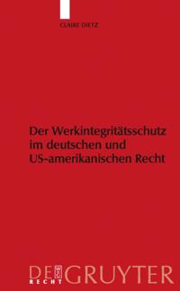 Werkintegritätsschutz im deutschen und US-amerikanischen Recht