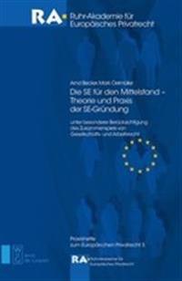 Die Se Für Den Mittelstand - Theorie Und PRAXIS Der Se-Gründung