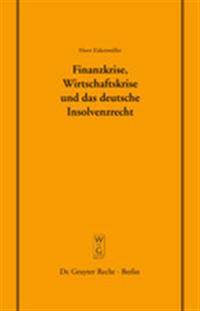 Finanzkrise, Wirtschaftskrise und das deutsche Insolvenzrecht