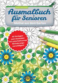 Ausmalbuch für Senioren. Motive aus dem Garten.