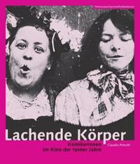 Lachende Körper – Komikerinnen im Kino der 1910er Jahre