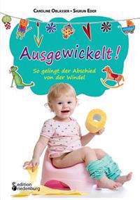 Ausgewickelt! So gelingt der Abschied von der Windel