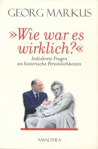 "Wie war es wirklich?"