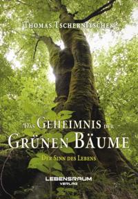 Das Geheimnis der grünen Bäume