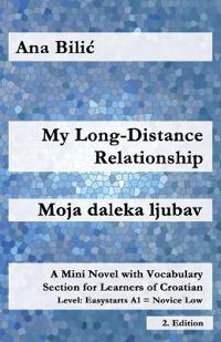 My Long-Distance Relationship / Moja daleka ljubav