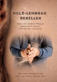 Holz-Lehmbau Rebellen