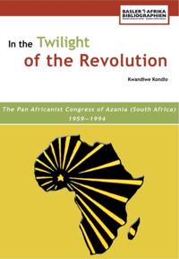 Kondlo: In the Twilight of the Revolution
