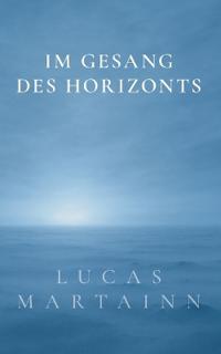 Im Gesang des Horizonts