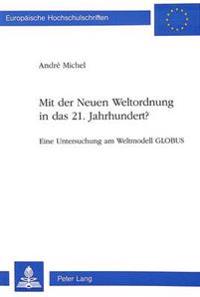 Mit Der Neuen Weltordnung in Das 21. Jahrhundert?