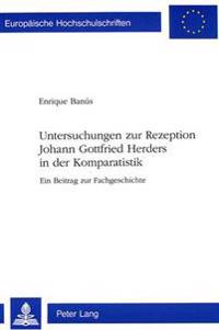 Untersuchungen Zur Rezeption Johann Gottfried Herders in Der Komparatistik