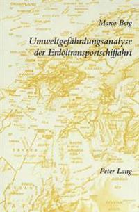 Umweltgefaehrdungsanalyse Der Erdoeltransportschiffahrt