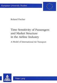 Time Sensitivity of Passengers and Market Structure in the Airline Industry