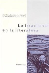Lo Irracional En La Literatura