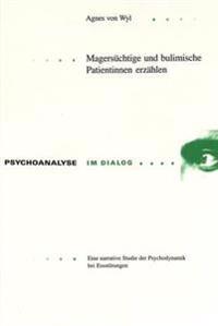 Magersuechtige Und Bulimische Patientinnen Erzaehlen