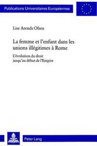 La Femme Et l'Enfant Dans Les Unions Illégitimes À Rome