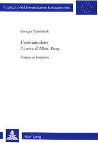 L'Ostinato Dans l'Oeuvre d'Alban Berg