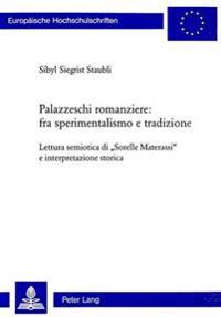 Palazzeschi Romanziere: Fra Sperimentalismo E Tradizione