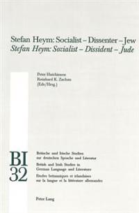 Stefan Heym: Socialist - Dissenter - Jew Stefan Heym: Sozialist - Dissident - Jude