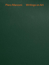 Piero Manzoni: Writings on Art