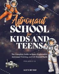 Astronaut School for Kids and Teens