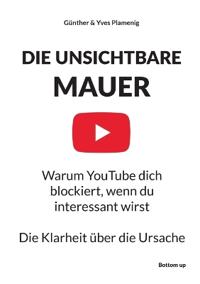 Die Unsichtbare Mauer
