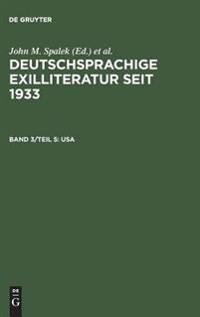 Deutschsprachige Exilliteratur seit 1933, Band 3/Teil 5, USA