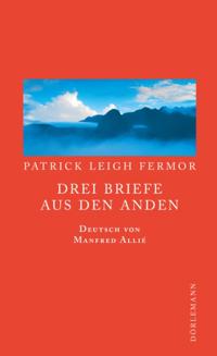 Drei Briefe aus den Anden