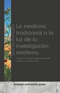 La medicina tradicional a la luz de la investigación moderna