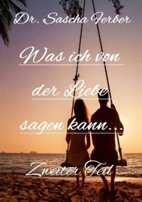 Was ich von der LIEBE sagen kann