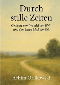 Durch stille Zeiten
