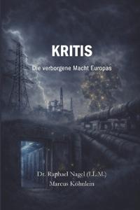 KRITIS - Die verborgene Macht Europas